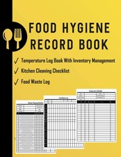 Food Hygiene Book: Food Hygiene Record Book | Food/Fridge Temperature Log Book..