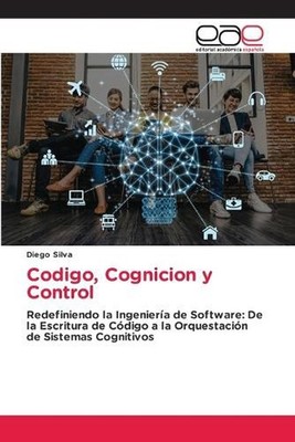 Codigo, Cognicion y Control by Diego Silva (Spanish) Paperback Book