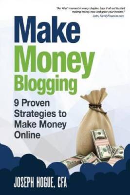 Make Money Blogging: Proven Strategies to Make Money Online while Yo - VERY GOOD
