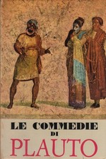 Le commedie di Plauto (due volumi) - AA.VV. (Editrice Italiana di Cultura)