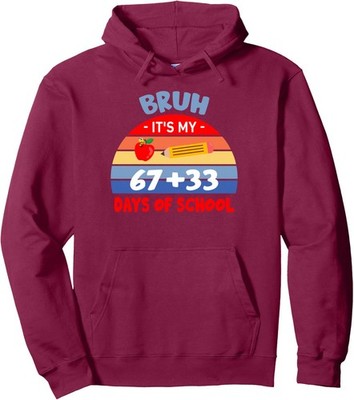 Bruh It's My 67 33 Days of School Math Teacher Unisex Hooded Sweatshirt