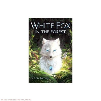 White Fox in the Forest - by Chen Jiatong (Hardcover)