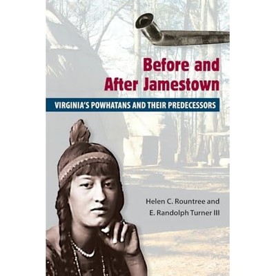 Before and After Jamestown:- The Powhatans and Their -P - Paperback NEW Rountree