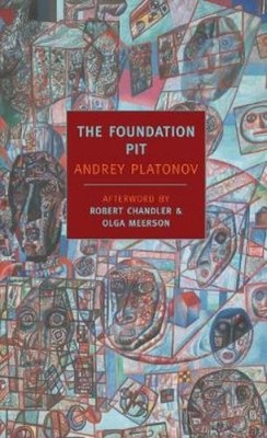 Andrey Platonov The Foundation Pit (Paperback)
