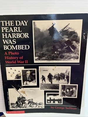 Day Pearl Harbor Was Bombed by George E. Sullivan (1991, Trade Paperback)