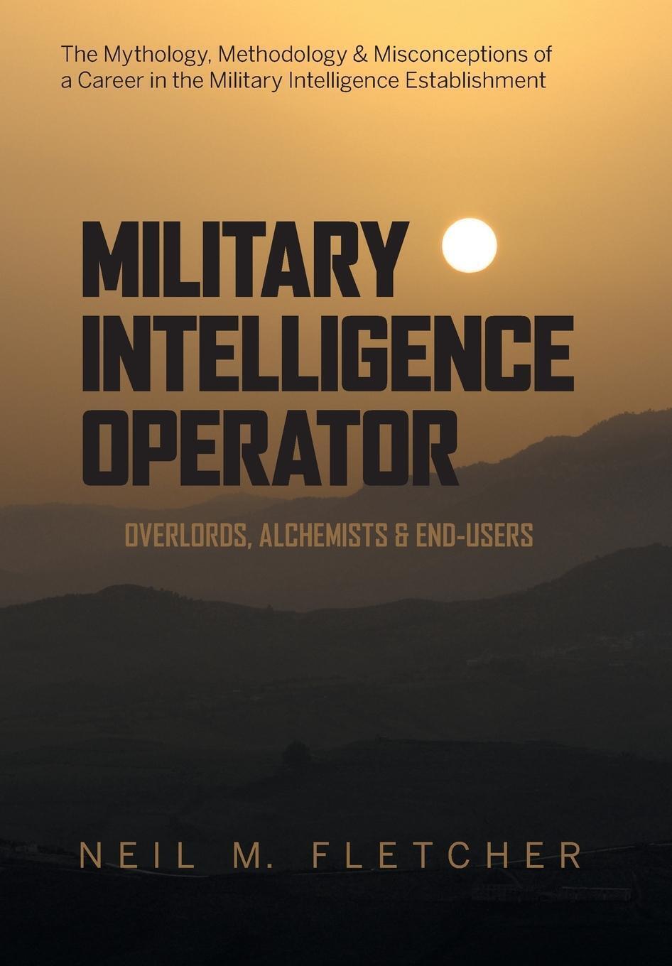 Neil M. Fletcher | Military Intelligence Operator | Buch | Englisch