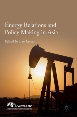 Lester - Energy Relations and Policy Making in Asia - New hardback or  - X555z