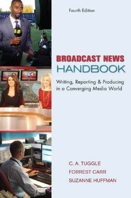 Broadcast News Handbook - Spiral-bound, by Tuggle C. A.; Carr - Very Good