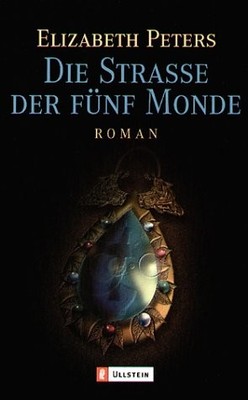 Elizabeth Peters Die Strasse der Fünf Monde Historischer Roman Taschenbuch