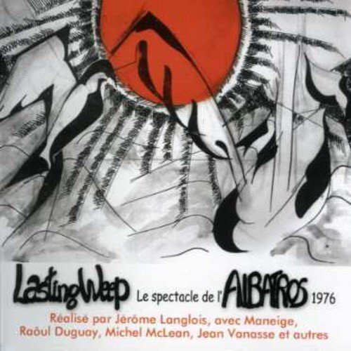Lasting Weep 1976 - Le Spectacle De L'Albatros (CD)