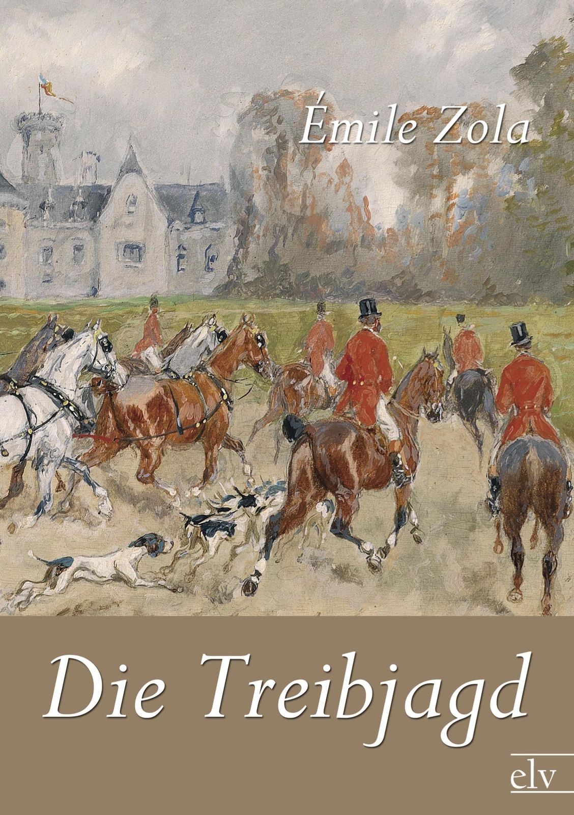 Thumbnail - Emile Zola / Die Treibjagd9783862674657