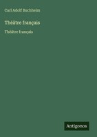 Carl Adolf Buchheim | ThéâTre FrançAis | Buch | FranzöSisch (2025)