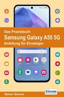 Das Praxisbuch Samsung Galaxy A55 5G - Anleitung FüR Einsteiger Rainer Giev ...