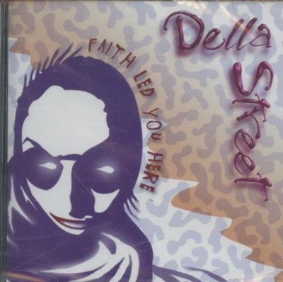 Della Street: Faith Led You Here MUSIC AUDIO CD Christian pop rock 1999 SEALED 