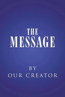 The Message Our Creator Taschenbuch Kartoniert / Broschiert Englisch 2017