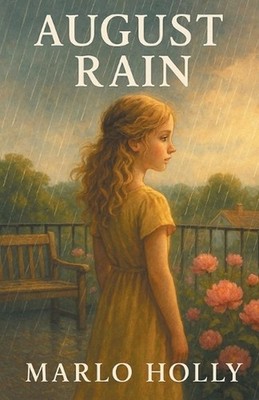 August Rain by Marlo Holly Paperback Book