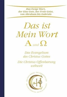 Das ist Mein Wort. Alpha und Omega. Das Buch Gabriele-Verlag Das Wort