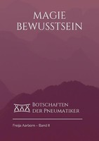 Das Magie Bewusstsein Freija Aarborn