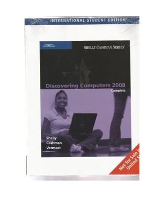 Discovering Computers 2008: Complete, International Edition, Misty 