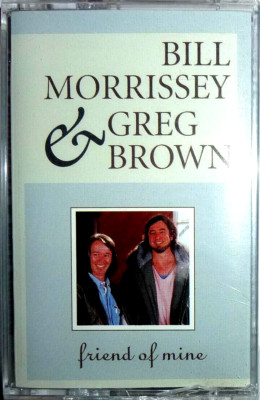 Bill Morrissey & Greg Brown - Friend Of Mine / MC / OVP Sealed / Cassette Tape