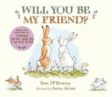 Will You Be My Friend (Guess How Much I Love You) - Board book - VERY GOOD