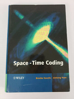 Space-Time Coding by Branka Vucetic & Jinhong Yuan 2003 Hardcover 9780470847572