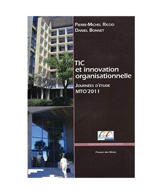 TIC et innovation organisationnelle: Journées d'étude MTO'2011., Riccio, Pierr