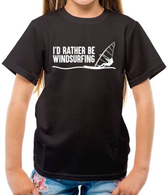 I'd Rather Be Windsurfing - Kinder T-Shirt - Wind Surfen Surfen Wassersport