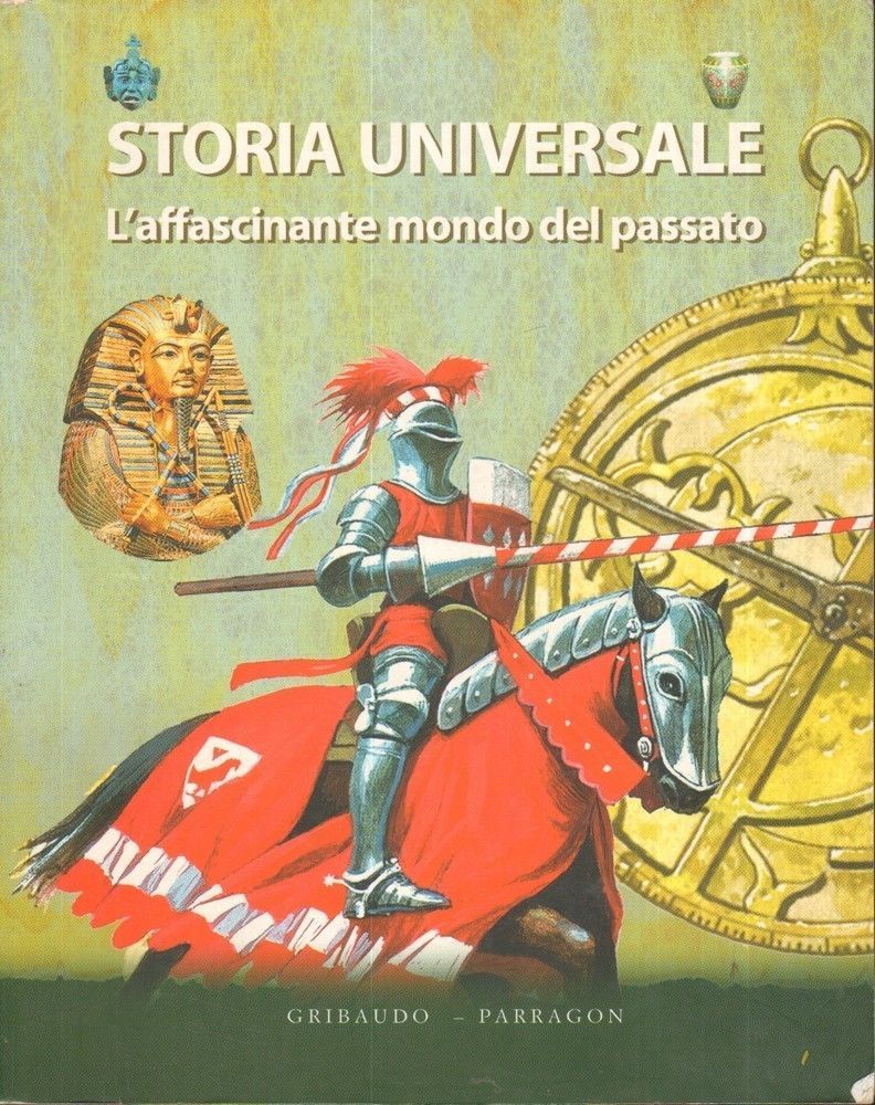 Storia universale. L'affascinante mondo del passato