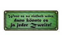 Blechschild Spruch 27X10 Cm Wenn Einfach WäRe KöNnte Jeder Deko Schild Tin Sign