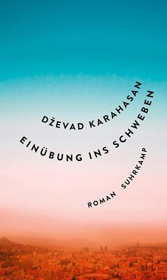 Einübung ins Schweben | Dzevad Karahasan | Gebraucht | Gut