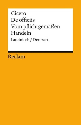 Marcus Tullius Cicero / Vom pflichtgemäßen Handeln / De offi ... 9783150018897