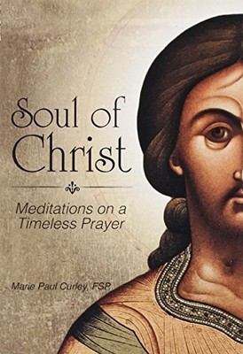 Soul of Christ: Meditations on a Time..., Curley, Marie