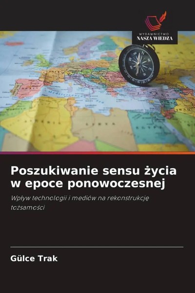 Poszukiwanie Sensu ¿Ycia W Epoce Ponowoczesnej GüLce Trak Taschenbuch Polnisch-image