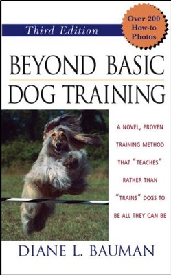Beyond Basic Dog Training, Bauman, Diane L.
