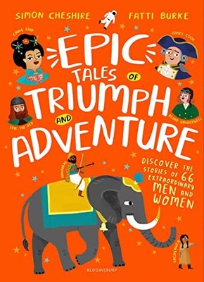 Epic Tales of Triumph and Adventure,Simon Cheshire, Fatti Burke