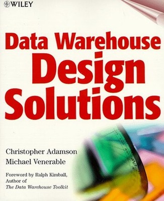 Data Warehouse Design Solutions Michael, Adamson, Christopher Ven