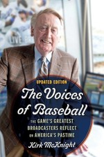 The Voices of Baseball: The Game's Greatest Broadcasters Reflect on America's Pa