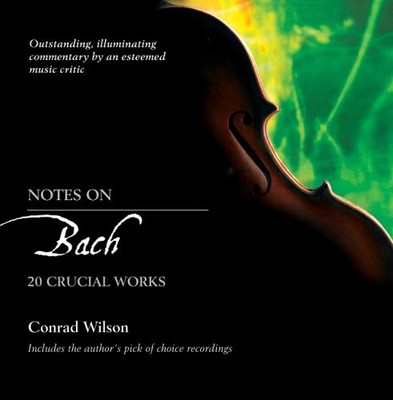 Notes on Bach: 20 Crucial Works (Notes on (William B. Eerdmans P