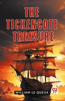 The Tickencote Treasure | Le Queux William | Taschenbuch | Englisch | 2023