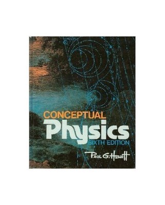 Conceptual Physics: A New Introduct..., Hewitt, Paul G.