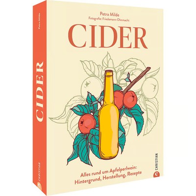 Weinguide   Cider: Alles rund um den prickelnden Apfelwein: Hintergrund, He ...