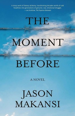 Jason Makansi | The Moment Before | Taschenbuch | Englisch (2018) | A Novel
