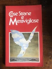 COSE STRANE E MERAVIGLIOSE - 1981 ( B4)