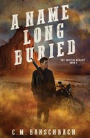 A Name Long Buried | C. M. Banschbach | Taschenbuch | The Drifter Duology | 2023