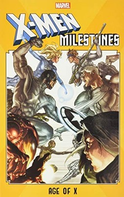 X-MEN MILESTONES: AGE OF X By Gabriel Hernandez Walta & Paul Davidson EXCELLENT