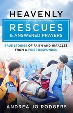 Heavenly Rescues and Answered Prayers: True Stories