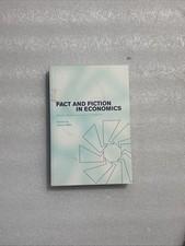 Fact and Fiction in Economics: Models, Realis...