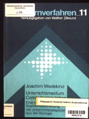 Unterrichtsmedium Computersimulation : e. mediendidakt. Standortbestimmung mit U