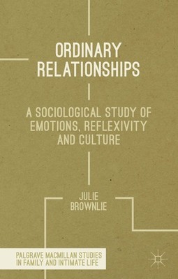 Ordinary Relationships: A Sociological Study of Emotions, Reflex